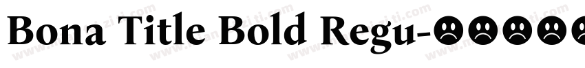 Bona Title Bold Regu字体转换